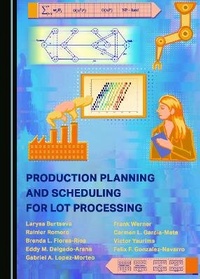 Enlarge image Cover: Production Planning and Scheduling for Lot Processing - Cambridge Scholars Publishing