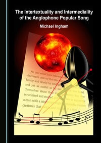 Enlarge image Cover: The Intertextuality and Intermediality of the Anglophone Popular Song - Cambridge Scholars Publishing