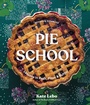 Cover: Pie School - Sasquatch Books