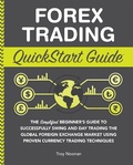 Cover: Forex Trading QuickStart Guide - ClydeBank Media LLC