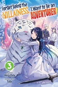 Cover: Forget Being the Villainess, I Want to Be an Adventurer! Volume 3 - J-Novel Heart