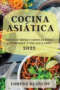 Abbildung von: Cocina Asiatica 2022 - LORENA BLANCOS