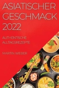 Abbildung von: Asiatischer Geschmack 2022 - Martin Weber
