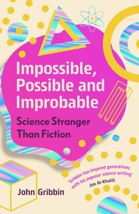 Enlarge image Cover: Impossible, Possible, and Improbable - Icon Books