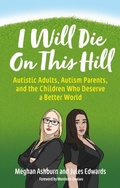Abbildung von: I Will Die On This Hill - Jessica Kingsley Publishers