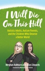 Cover: I Will Die On This Hill - Jessica Kingsley Publishers