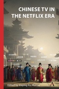 Cover: Chinese TV in the Netflix Era - Anthem Press