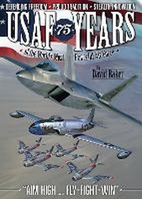 Abbildung von: USAF - 75 Years of the World's Most Powerful Air Force - Mortons Media Group