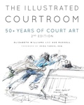 Cover: The Illustrated Courtroom - Redwood Publishing, LLC