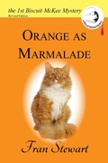 Cover: Orange as Marmalade (Biscuit McKee Mysteries, #1) - My Own Ship Press