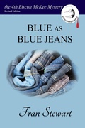 Cover: Blue as Blue Jeans (Biscuit McKee Mysteries, #4) - My Own Ship Press