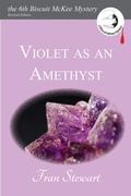 Cover: Violet as an Amethyst (Biscuit McKee Mysteries, #6) - My Own Ship Press