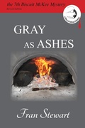 Cover: Gray as Ashes (Biscuit McKee Mysteries, #7) - My Own Ship Press