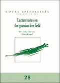 Cover: Lecture Notes on the Gaussian Free Field - Societe mathematique de France