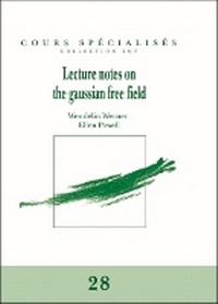 Enlarge image Cover: Lecture Notes on the Gaussian Free Field - Societe mathematique de France