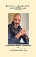 Cover: Bauch, Beine, Po und so, oder: M&uuml;helos gesund und schlank - XinXii