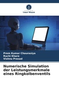 Cover: Numerische Simulation der Leistungsmerkmale eines Ringkolbenventils - Verlag Unser Wissen