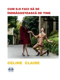 Cover: Cum S-O Faci Sa Se &Icirc;ndragosteasca De Tine - Tektime