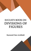 Cover: Euclid's Book on Divisions of Figures - Hawk Press