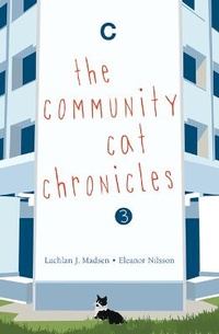 Enlarge image Cover: The Community Cat Chronicles 3 - Marshall Cavendish International (Asia) Pte Ltd