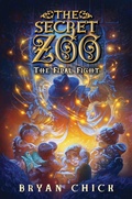 Cover: The Secret Zoo: The Final Fight - Greenwillow Books