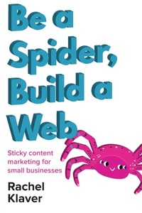 Abbildung von: Be a Spider, Build a Web - Spud House Publishing