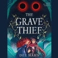 Cover: The Grave Thief - Blackstone Publishing