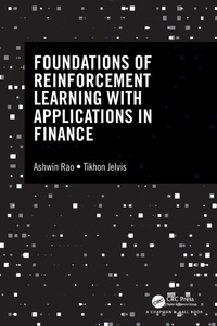 Enlarge image Cover: Foundations of Reinforcement Learning with Applications in Finance - Chapman & Hall/CRC