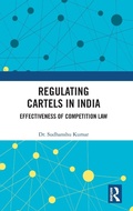 Cover: Regulating Cartels in India - Routledge India