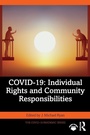 Cover: COVID-19: Individual Rights and Community Responsibilities - Routledge