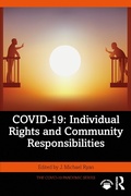 Cover: COVID-19: Individual Rights and Community Responsibilities - Routledge