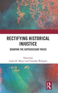 Enlarge image Cover: Rectifying Historical Injustice - Routledge