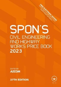 Enlarge image Cover: Spon's Civil Engineering and Highway Works Price Book 2023 - CRC Press