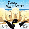Cover: Dear Polar Bears - Orca Book Publishers