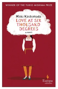Abbildung von: Love at Six Thousand Degrees - Europa Editions