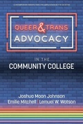 Cover: Queer & Trans Advocacy in the Community College - Information Age Publishing