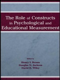 Cover: The Role of Constructs in Psychological and Educational Measurement - Routledge