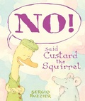 Cover: NO! Said Custard the Squirrel - Abrams Appleseed