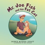 Cover: Mr. Joe Fish and His Fat Cat - iUniverse