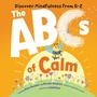 Cover: The ABCs of Calm - Sourcebooks Wonderland