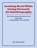 Cover: Looking Back While Living Forward - AUTHORHOUSE