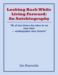 Enlarge image Cover: Looking Back While Living Forward - AUTHORHOUSE
