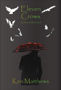 Enlarge image Cover: Eleven Crows - Ken Matthews