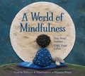 Cover: A World of Mindfulness - Pajama Press