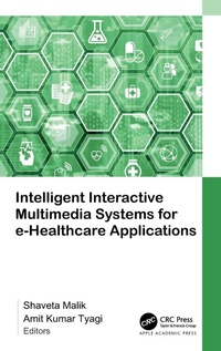 Enlarge image Cover: Intelligent Interactive Multimedia Systems for e-Healthcare Applications - Apple Academic Press Inc.