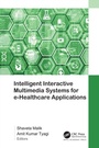Cover: Intelligent Interactive Multimedia Systems for e-Healthcare Applications - Apple Academic Press Inc.