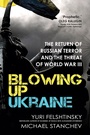 Cover: Blowing up Ukraine - Gibson Square