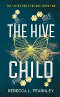 Cover: The Hive Child - Lightning Hyena Press