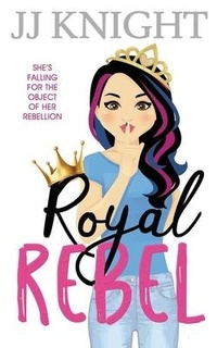 Enlarge image Cover: Royal Rebel - Casey Shay Press