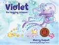 Cover: Violet the Hugging Octopus - DP Kids Press